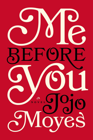Me Before You Me Before You 1 Read Online Free By Jojo Moyes