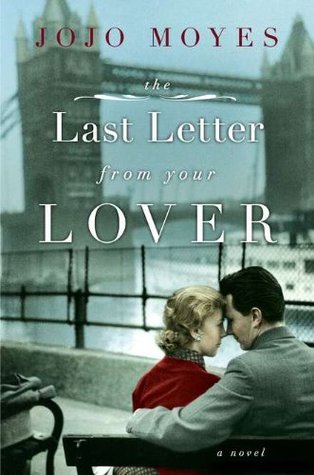 The Last Letter from Your Lover read online free by Jojo Moyes - Novel12